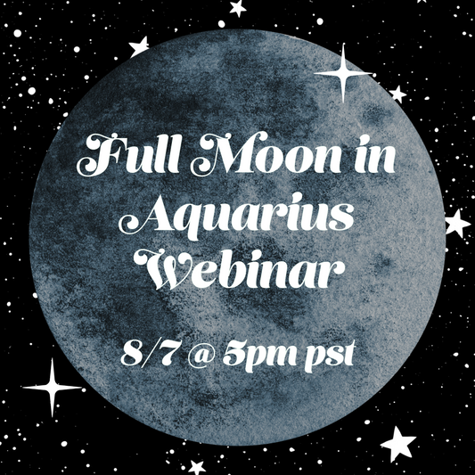 Aquarius Full Moon Webinar